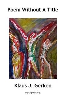 poem without a title by Klaus J. Gerken